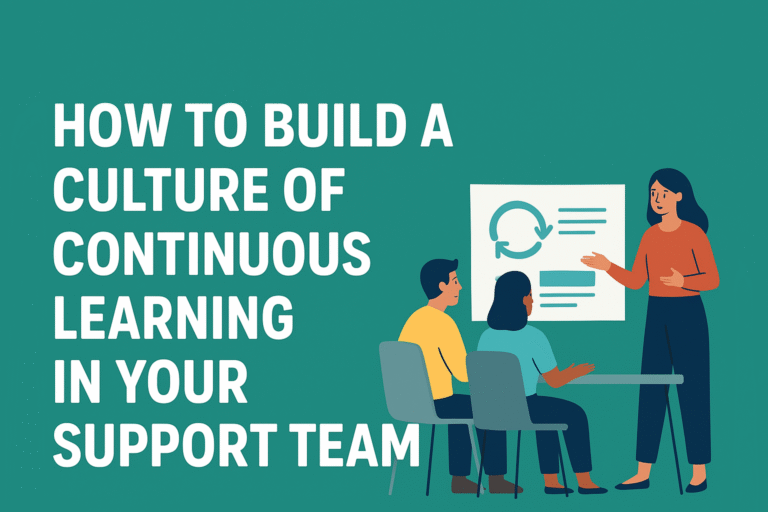 Continuous Learning in Support Teams